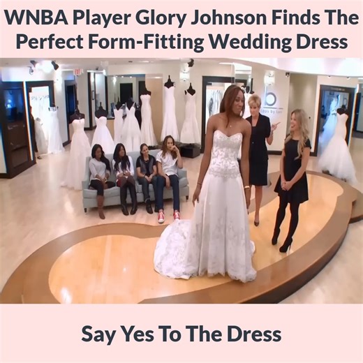 27K views · 210 reactions | WNBA Player Glory Johnson Finds The Perfect Form Fitting Wedding Dress Say Yes To The Dress | Wedding Dress TLC | Facebook