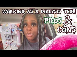 Pros & Cons Of Being a Hemodialysis Tech