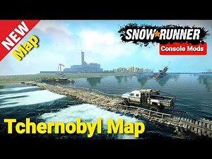 New Tchernobyl Map In Snowrunner Phase 6 Update