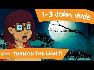 Come Follow Me (November 27-December 3) 1-3 John, Jude TURN ON THE LIGHT!
