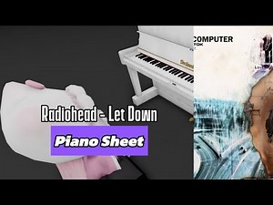 Let Down - Radiohead | Roblox Piano🎹 [ sheets in desc ]