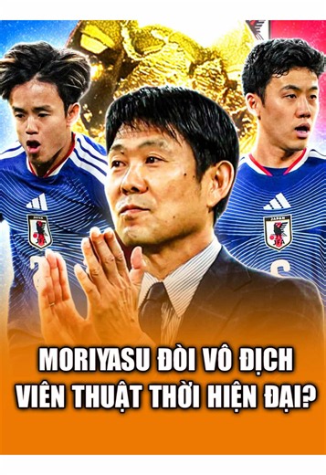 Moriyasu và giấc mơ bá chủ World Cup: tự tin hay ảo tưởng? #worldcup2026 #nhatban #moriyasu