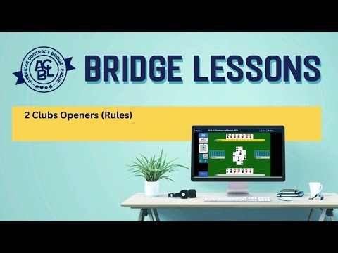 Bridge Lessons - 2 Clubs Openers (Rules)