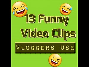 13 Funny Video Clips Most Youtubers Use | Free No Copyright 2020