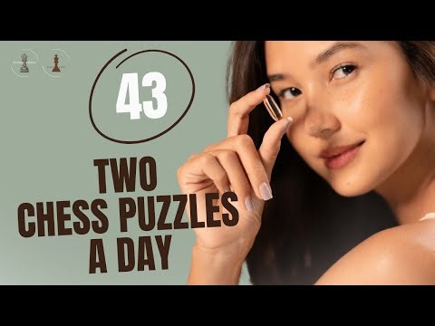 Two Chess Puzzles a Day – #43