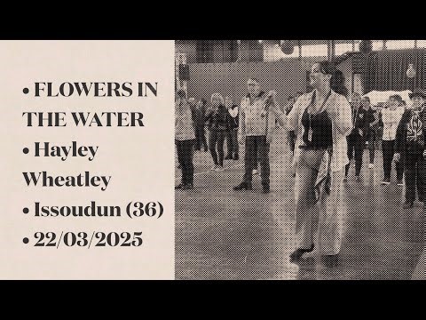 FLOWERS IN THE WATER - Heather Barton (SCO) & Hayley Wheatley (UK)