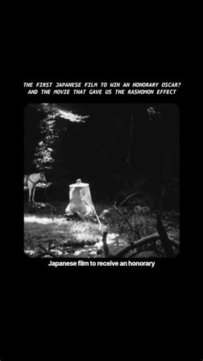 THIS 1950 MOVIE CREATED THE RASHOMON EFFECT and Made Oscar History