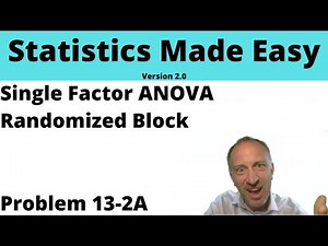 Statistics Module 13 V2 - Single Factor ANOVA, Randomized Block, Problem 13-2A