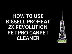 How To Use Bissell Proheat 2x Revolution Pet Pro Carpet Cleaner