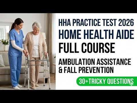 HHA Practice Test 2026: Master Ambulation and Fall Prevention for Your Certification Exam