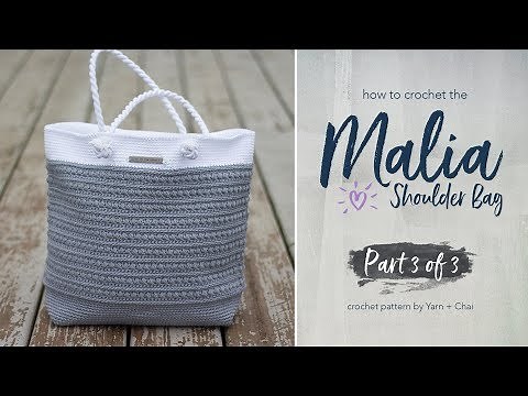 Malia Shoulder Bag by Yarn + Chai: Part 3