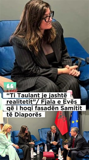 “Ti Taulant je jashtë realitetit”/ Fjala e Evës që i hoqi fasadën Samitit të Diaporës