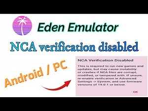 Eden Switch Emulator Error NCA Verification Disabled Fix on Android / PC