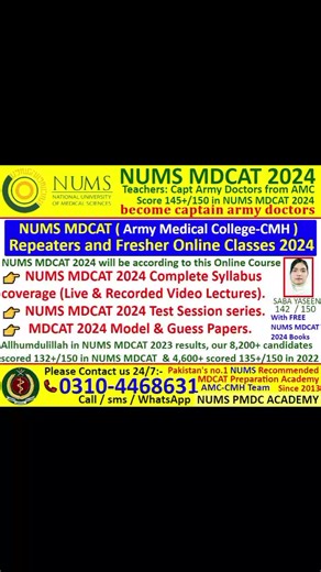 👉 NUMS MDCAT 2024 Date 8th September. How to Prepare & Score 140 /150? 👇 NUMS 2024 [Army Medical College] MDCAT - 2024 for admission in AMC & CMH Medical College's. پاکستان آرمی میں کیپٹن آرمی ڈاکٹر بنیں۔ • Do you want to become Army Doctor after FSc? • Do you want to score 145 /150 in NUMS 2024? • Do you want to get Admission in Army Medical College or CMH? ✨ Then Register Now for NUMS On-line Classes 2024, Because... • Full NUMS Syllabus 2024 Coverage (Live Recorded Video Lectures) by AMC Ca