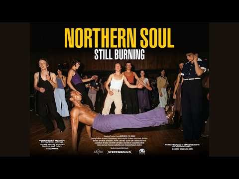 NORTHERN SOUL: STILL BURNING | UK TRAILER | COMING TO CINEMAS MAY 1, 2026