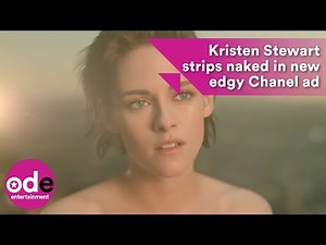 Kristen Stewart strips naked in new edgy Chanel promo
