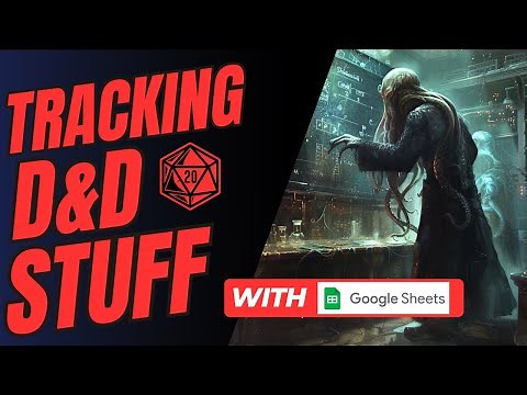 Using Google Sheets for D&D Tracking (Dungeons & Dragons | GM Tips)