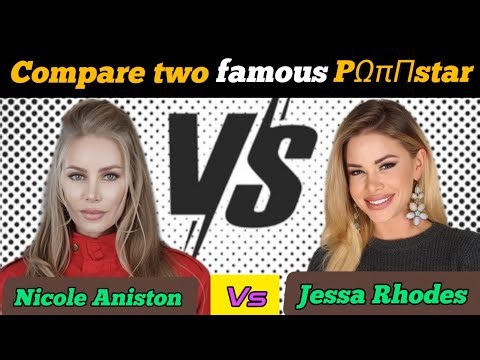 Comparison between two famous Actresses & internet celebrities Nicole Aniston and Jessa Rhodes
