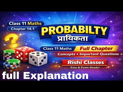 Class 11 Maths Probability (प्रायिकता) Chapter 14.1 | Full Concepts + Questions | Easy & Exam-Ready