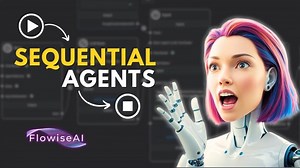 Master Sequential Agents: Build Complex AI Apps with Flowise | FlowiseAI