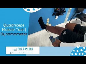 Respire Physical Therapy | Quadriceps Muscle Test: Dynamometer