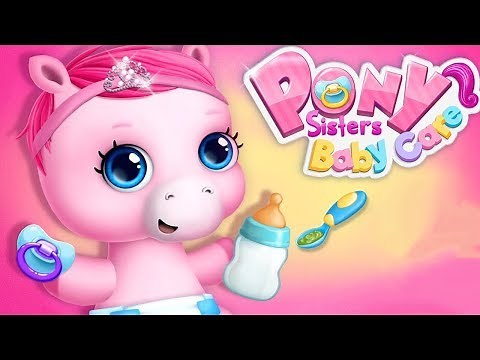 Pony Sisters Baby Horse Care Kids Game - Babysitter Daycare, Fun Dress Up Makeover Game By TutoTOONS
