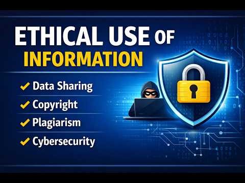 Ethical Use of Information & Cybersecurity Awareness | Class 11 Computer Science PM Series