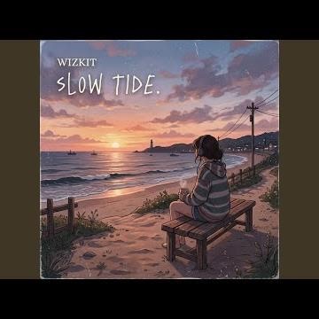 slow tide (feat. wizkit)