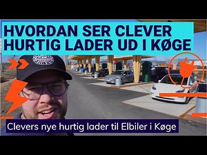 Kig på Clevers hurtig lader i Køge - 2022
