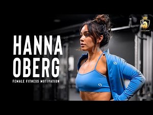 HANNA OBERG - Female Fitness Motivation 💪