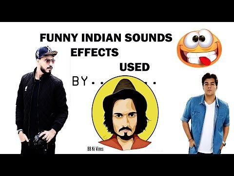 MOST POPULAR INDIAN FUNNY SOUNDS EFFECTS USED BY BB KI VINES,AMIt BHADANA,ASHISH CHALChALANI