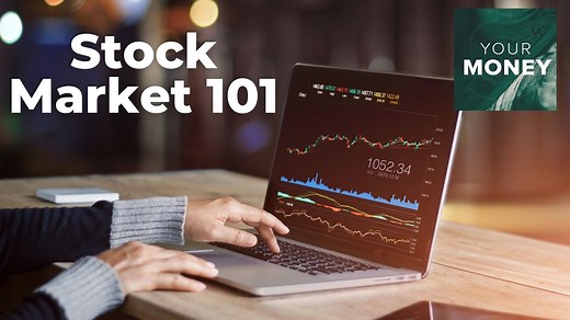 Your Money | Stock Market 101