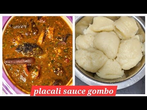 LA MEILLEURE RECETTE DE PLACALI ET SAUCE GOMBO.