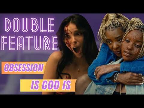Is God Is & Obsession: Double Feature Reviews
