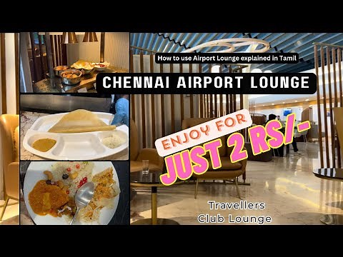 How to use Airport Lounge for Just 2 Rupees at Chennai Airport |Chennai Airport Lounge 4K