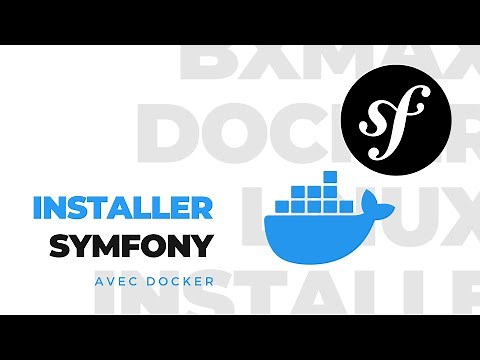 Symfony 5 - Installation sous Docker