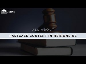 All About Fastcase Content in HeinOnline