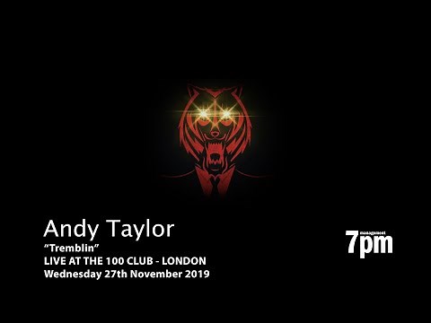 Andy Taylor - "Tremblin" Live 2019