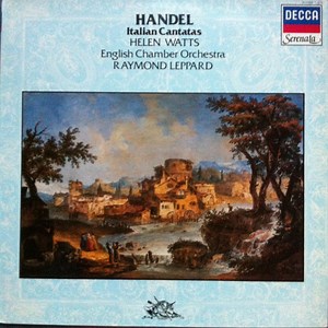 Handel, Helen Watts, English Chamber Orchestra, Raymond Leppard - Italian Cantatas