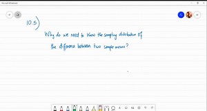 SOLVED:Why do you need to know the sampling distribution of the difference between two sample means in order to perform a hypothesis test to compare two population means?