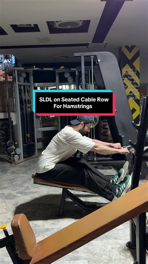 SLDL on Seated Cable Row for Hamstrings