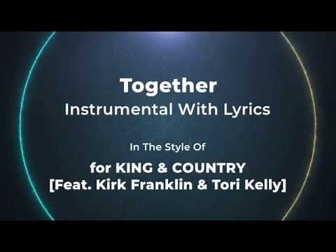 Together Instrumental With Lyrics - for KING & COUNTRY [Feat. Kirk Franklin & Tori Kelly] (Karaoke)