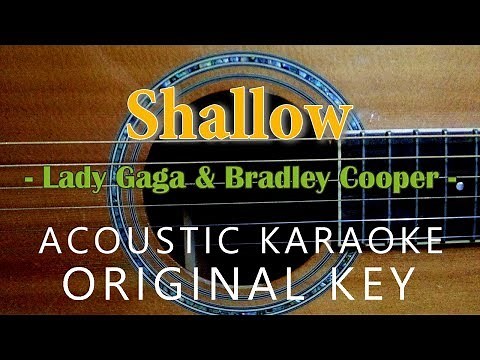 Shallow - Lady Gaga & Bradley Cooper [Acoustic Karaoke]