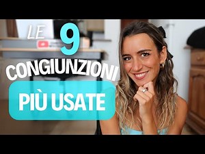 Le 9 CONGIUNZIONI più USATE in italiano