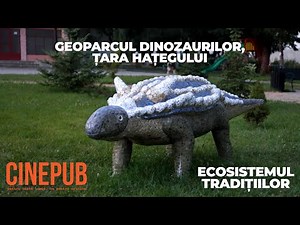 Ecosistemul tradițiilor - Geoparcul dinozaurilor - documentar - CINEPUB