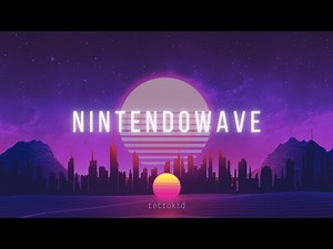 NintendoWave | The Definitive Collection | Synthwave Mix (pt 1)✨
