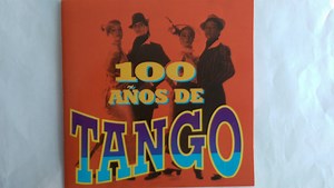 Various - 100 Años De Tango