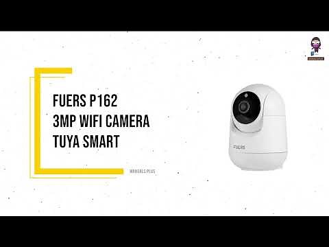Fuers P162 3MP WiFi Camera Tuya Smart Home - Product Overview and Setup Guide