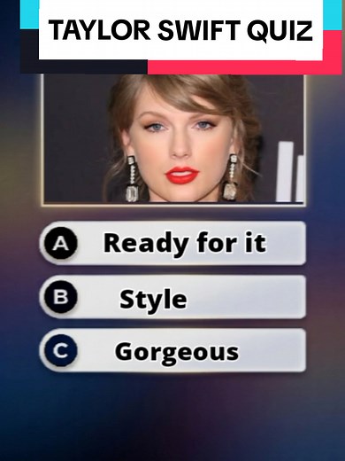 Taylor Swift Quiz: Can You Guess Them All?