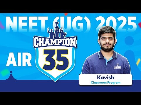 NEET UG 2025 Topper | Kavish – AIR 35 | My NEET Prep Strategy & How Aakash Guided Me to Success!